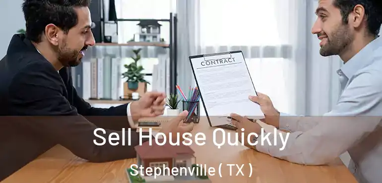  Sell House Quickly Stephenville ( TX )