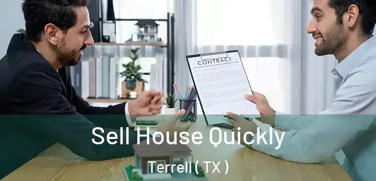  Sell House Quickly Terrell ( TX )