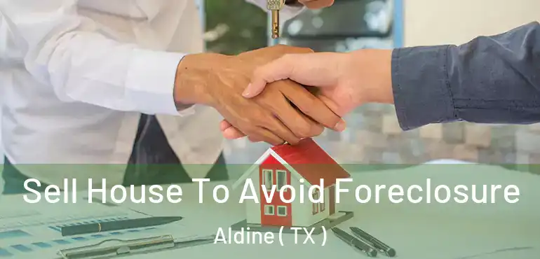  Sell House To Avoid Foreclosure Aldine ( TX )