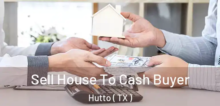  Sell House To Cash Buyer Hutto ( TX )