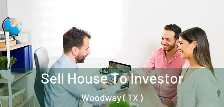  Sell House To Investor Woodway ( TX )