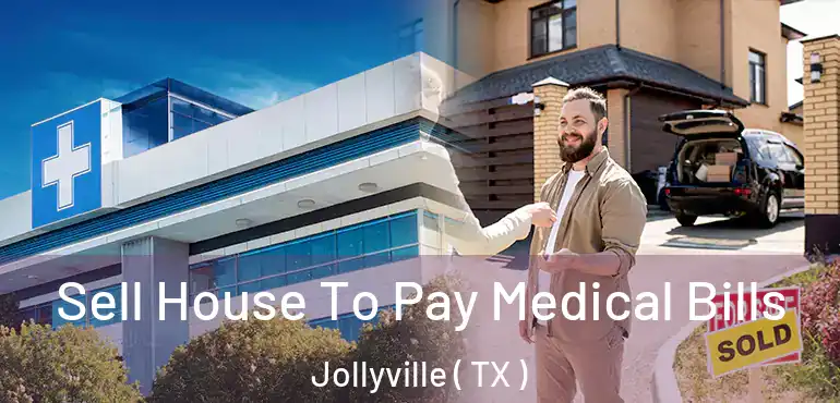  Sell House To Pay Medical Bills Jollyville ( TX )