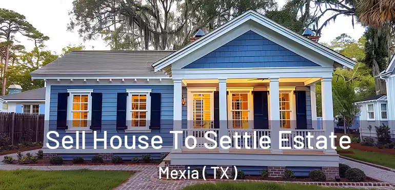  Sell House To Settle Estate Mexia ( TX )