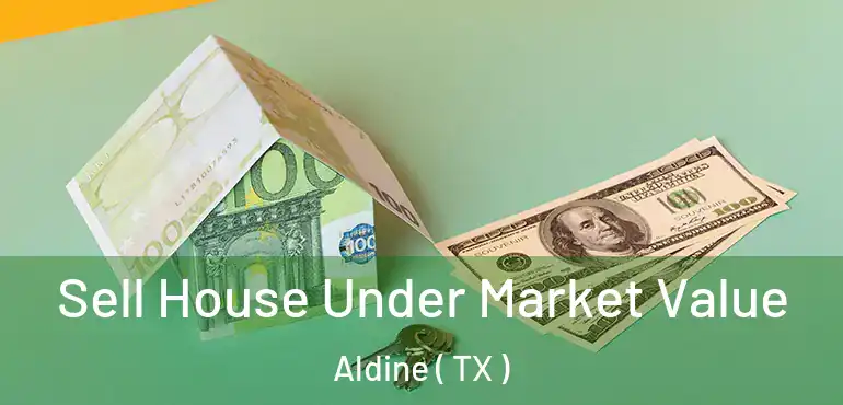 Sell House Under Market Value Aldine ( TX )