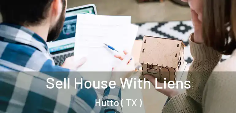  Sell House With Liens Hutto ( TX )
