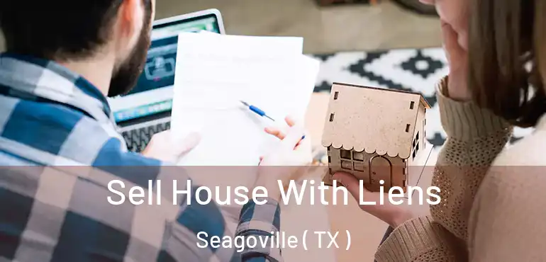  Sell House With Liens Seagoville ( TX )