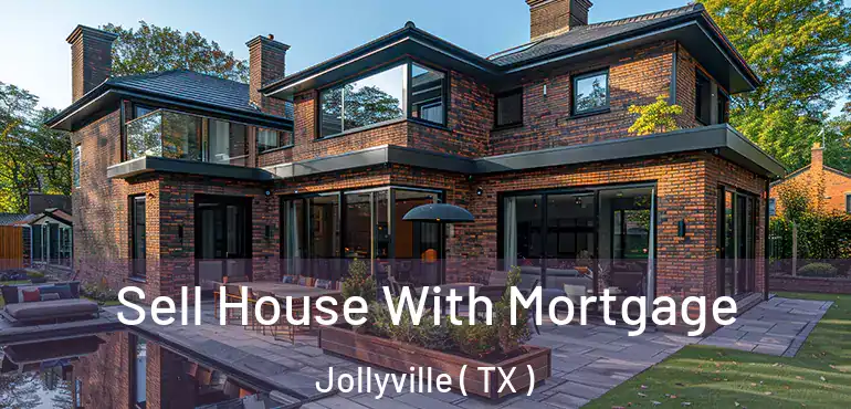  Sell House With Mortgage Jollyville ( TX )