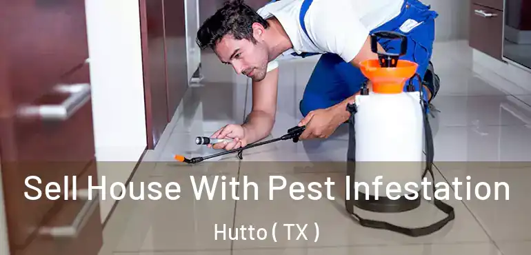  Sell House With Pest Infestation Hutto ( TX )