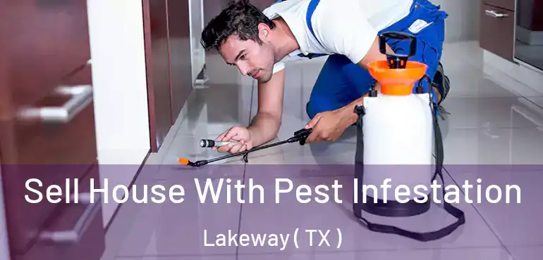  Sell House With Pest Infestation Lakeway ( TX )
