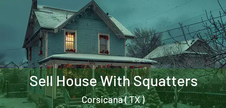  Sell House With Squatters Corsicana ( TX )