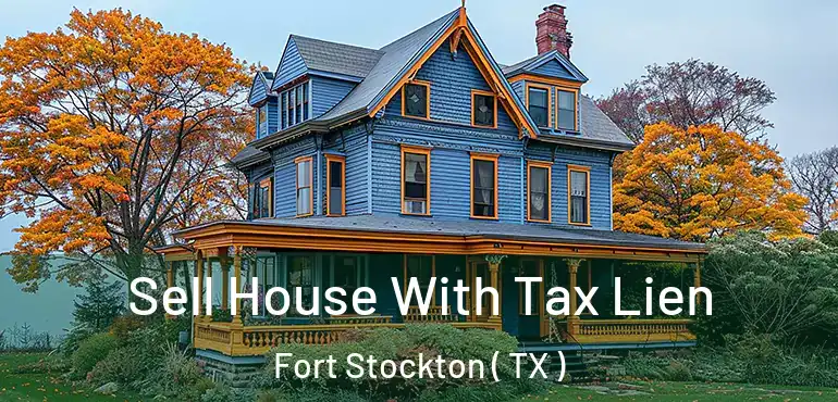  Sell House With Tax Lien Fort Stockton ( TX )