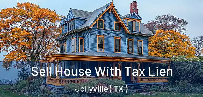  Sell House With Tax Lien Jollyville ( TX )