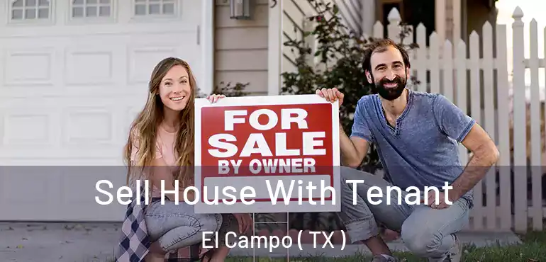  Sell House With Tenant El Campo ( TX )
