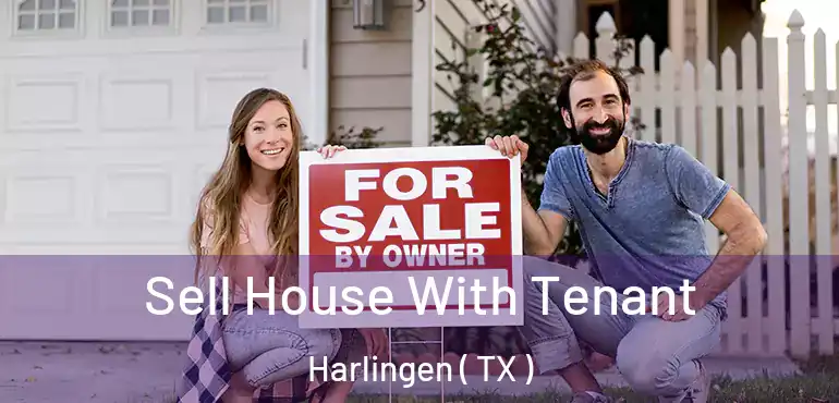  Sell House With Tenant Harlingen ( TX )