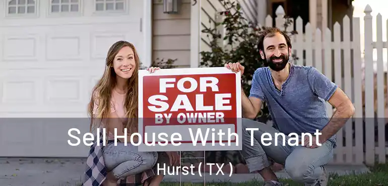  Sell House With Tenant Hurst ( TX )