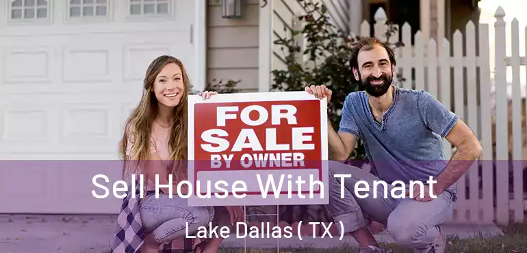  Sell House With Tenant Lake Dallas ( TX )