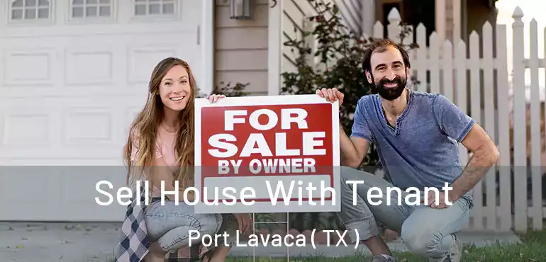  Sell House With Tenant Port Lavaca ( TX )