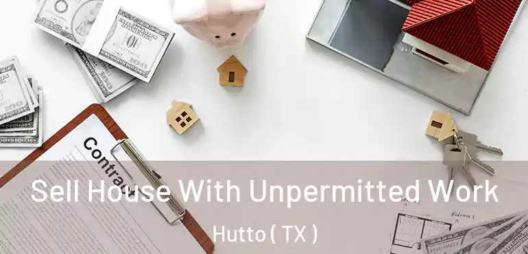  Sell House With Unpermitted Work Hutto ( TX )