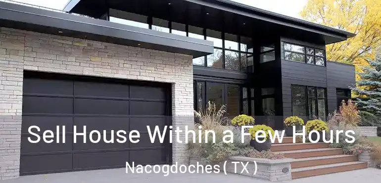  Sell House Within a Few Hours Nacogdoches ( TX )