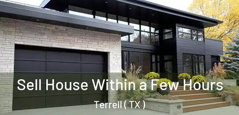  Sell House Within a Few Hours Terrell ( TX )
