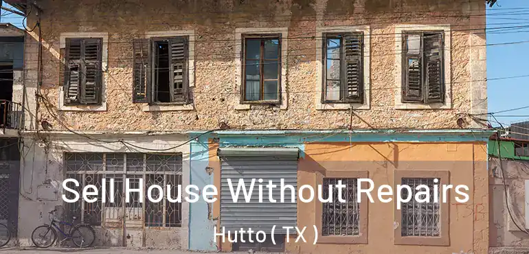  Sell House Without Repairs Hutto ( TX )