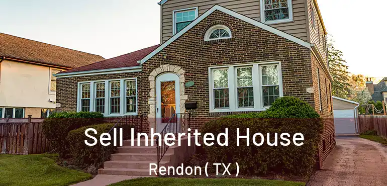  Sell Inherited House Rendon ( TX )