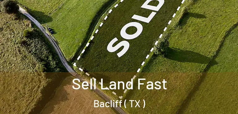  Sell Land Fast Bacliff ( TX )