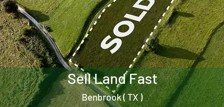 Sell Land Fast Benbrook ( TX )