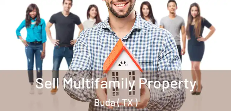  Sell Multifamily Property Buda ( TX )
