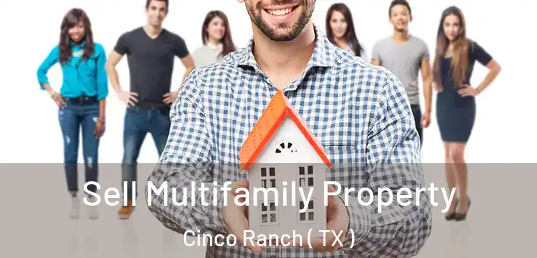  Sell Multifamily Property Cinco Ranch ( TX )