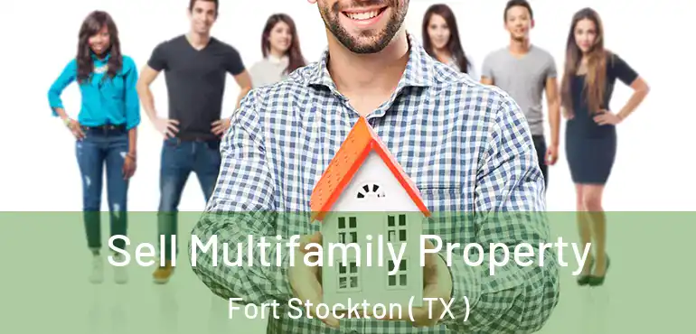  Sell Multifamily Property Fort Stockton ( TX )