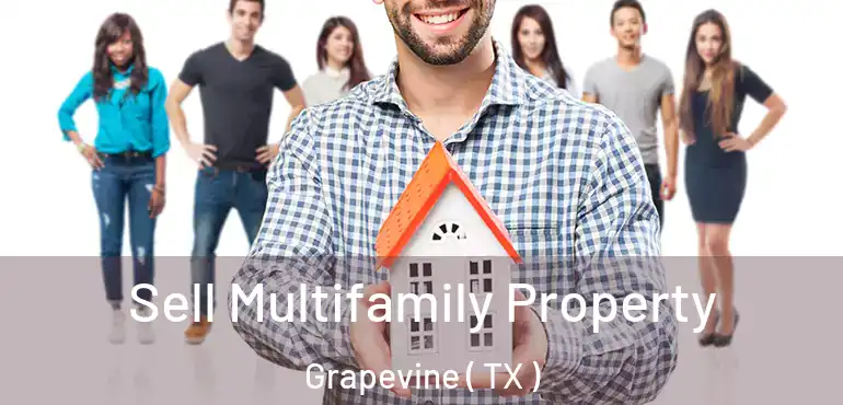  Sell Multifamily Property Grapevine ( TX )