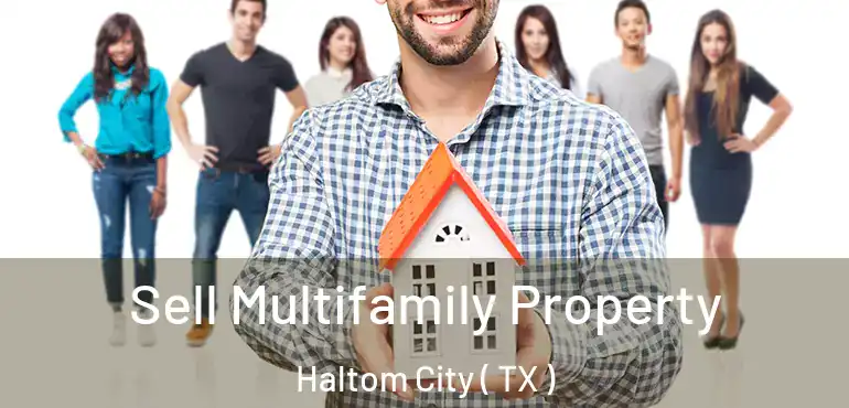  Sell Multifamily Property Haltom City ( TX )