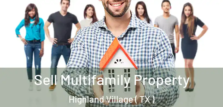  Sell Multifamily Property Highland Village ( TX )