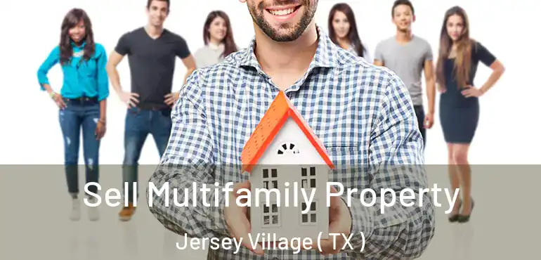  Sell Multifamily Property Jersey Village ( TX )