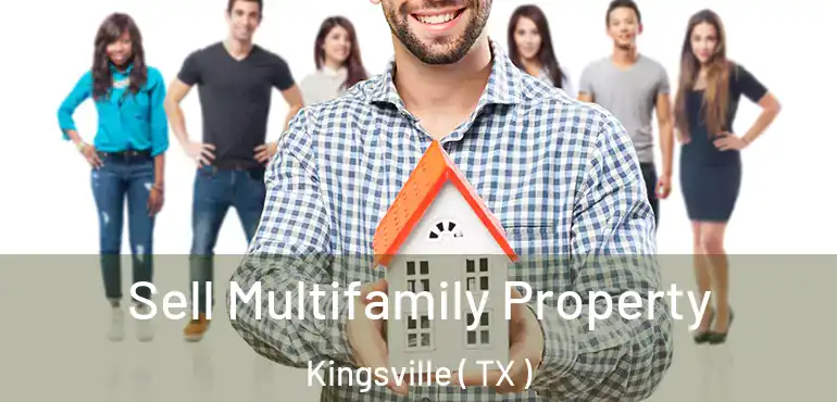  Sell Multifamily Property Kingsville ( TX )