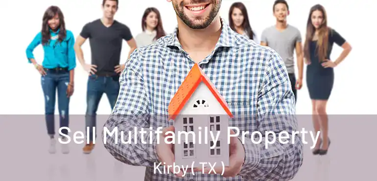 Sell Multifamily Property Kirby ( TX )