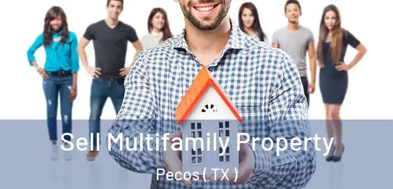  Sell Multifamily Property Pecos ( TX )