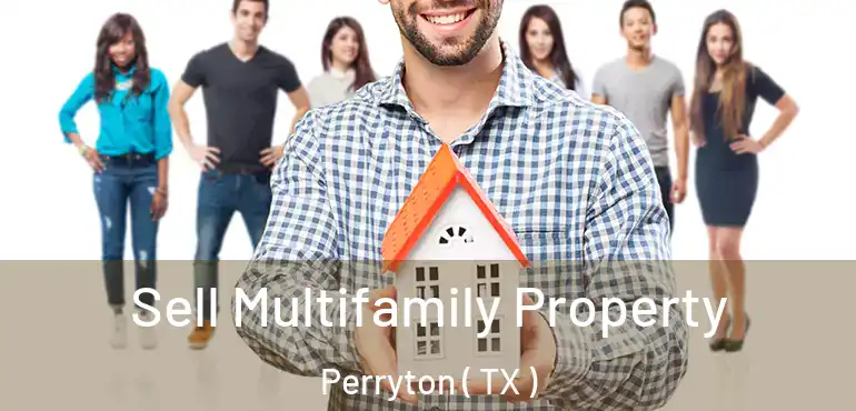 Sell Multifamily Property Perryton ( TX )