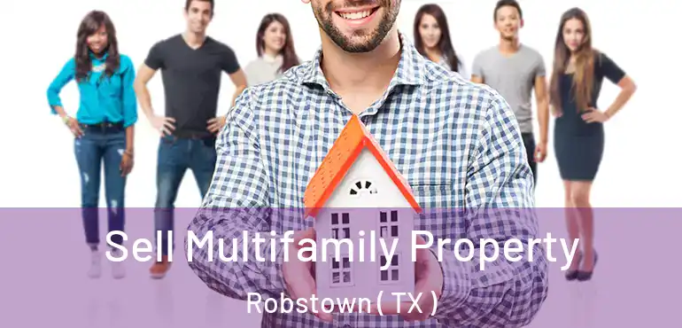  Sell Multifamily Property Robstown ( TX )