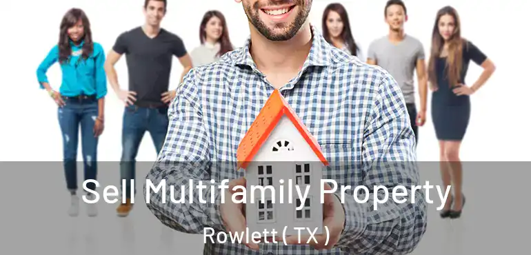  Sell Multifamily Property Rowlett ( TX )