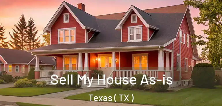 Sell My House As-is Texas ( TX )