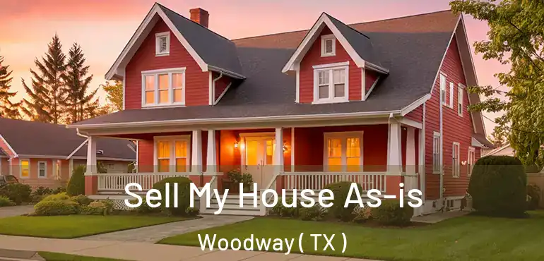  Sell My House As-is Woodway ( TX )