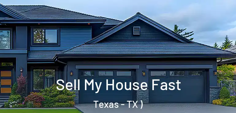  Sell My House Fast Texas - TX )