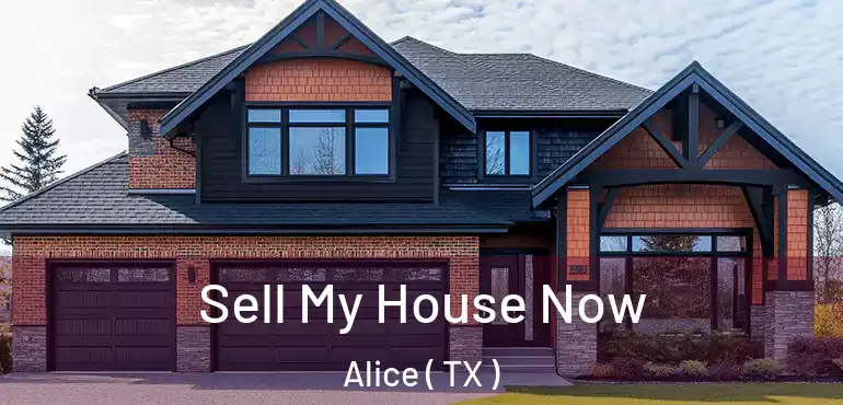  Sell My House Now Alice ( TX )