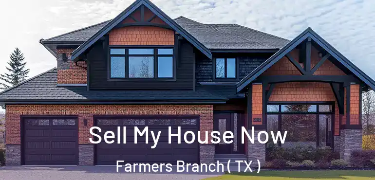  Sell My House Now Farmers Branch ( TX )
