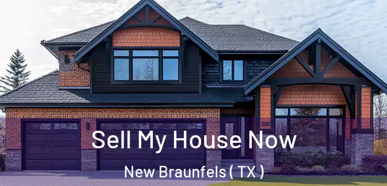  Sell My House Now New Braunfels ( TX )