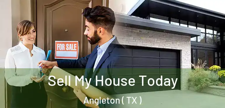  Sell My House Today Angleton ( TX )