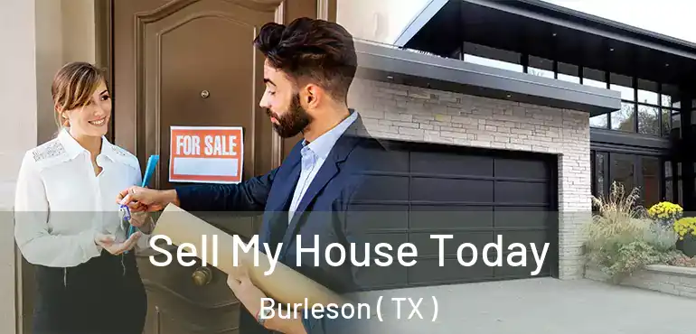  Sell My House Today Burleson ( TX )