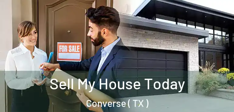  Sell My House Today Converse ( TX )